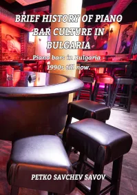 Петко Савов - Brief history of piano bar culture in Bulgaria